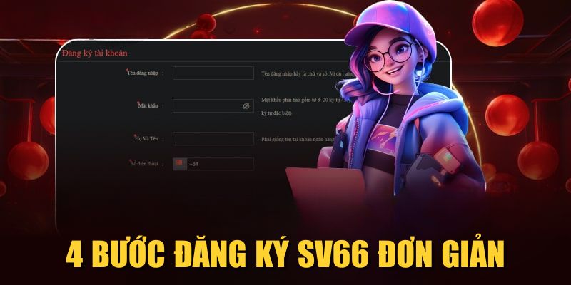 4 bước đăng ký SV66 đơn giản