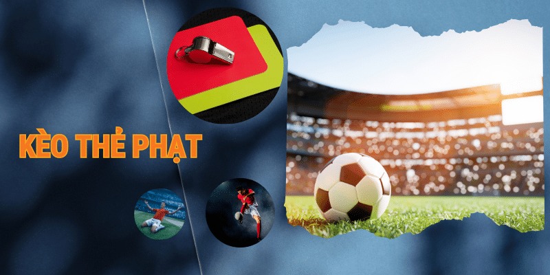 Kèo thẻ xuất hiện phổ biến trong các trận đấu bóng đá Kèo thẻ xuất hiện phổ biến trong các trận đấu bóng đá