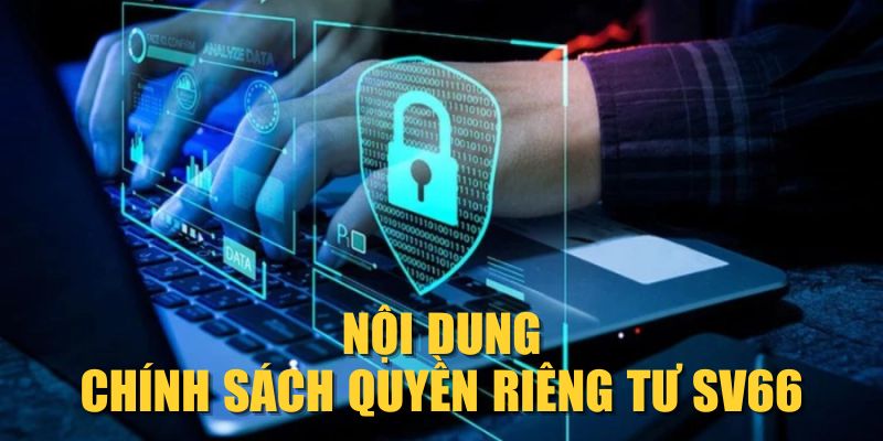 Nội dung chính sách quyền riêng tư SV66